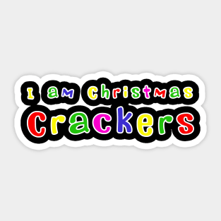 I am Christmas Crackers Sticker